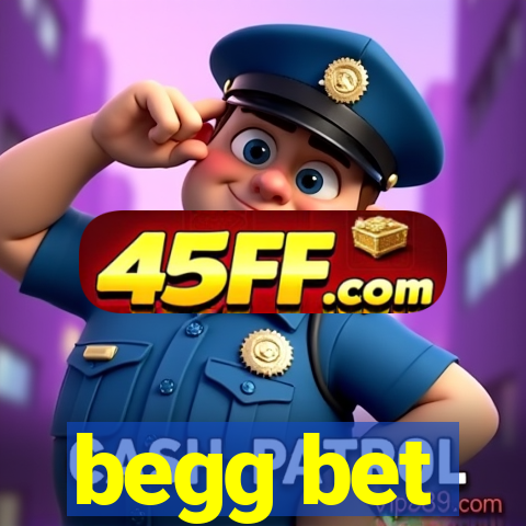 begg bet